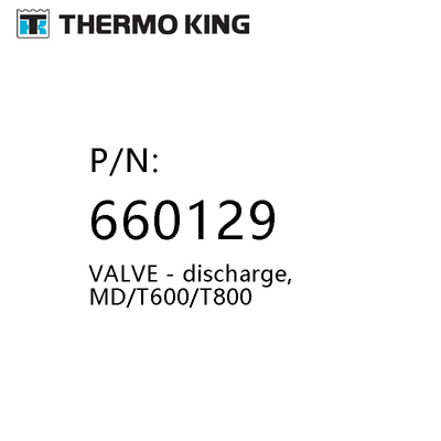 Md / ​​T600 / T800 থার্মো কিং পার্টস স্পেয়ার 660129 ভালভ ডিসচার্জ
