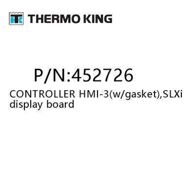 THERMO KING 452726 CONTROLLER HMI-3 ((W/Gasket) SLXi ডিসপ্লে বোর্ড রিপেয়ার পার্টস SR3